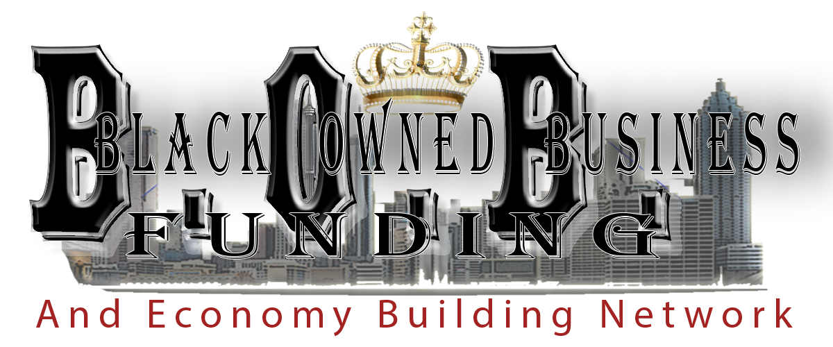 The Black Owned Business Funding  and Economy Building Network